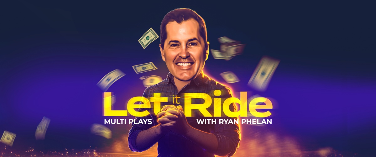 LET IT RIDE - Multi plays with Ryan Phelan