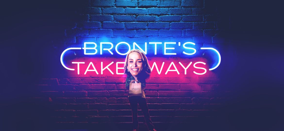 Bronte's Takeaways copy
